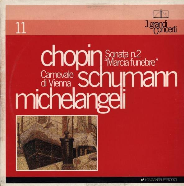 

LP Record CHOPIN SCHUMANN MICHELANGELI Sonata N.2 Marcia Funebre Carne GCL11 Longanesi Perio 1982 Italy Classical Used