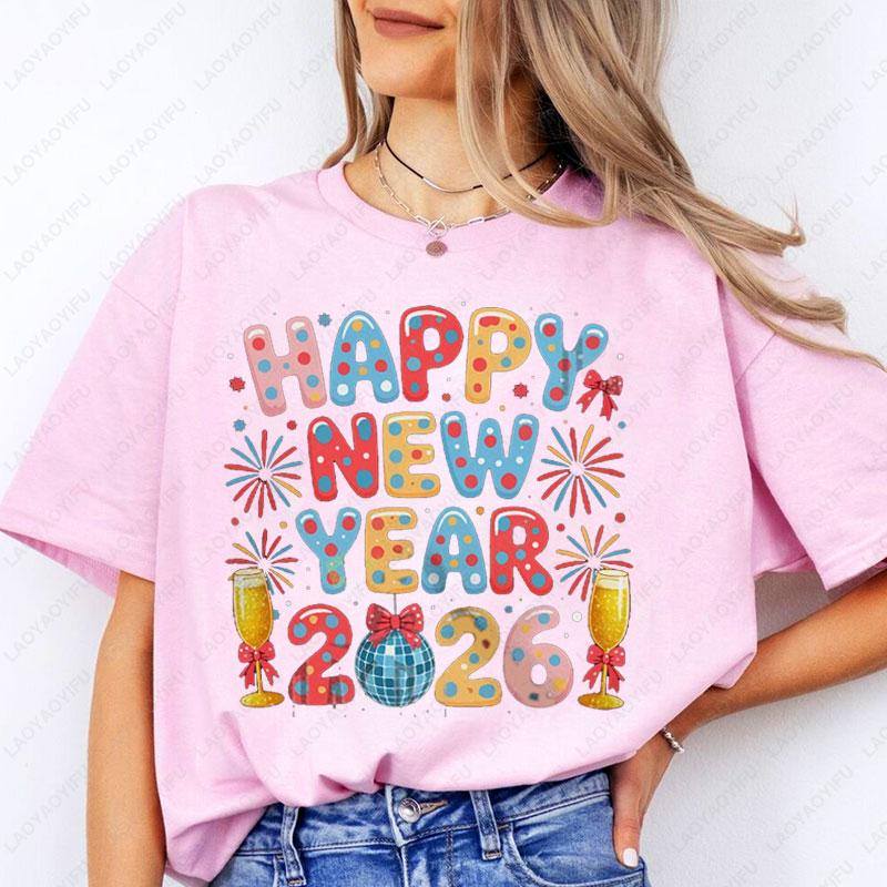 Funny Happy New Year 2026 Shirt Fashion Colorful New Year Fireworks Drinking Family Group TShirt Unisex Cotton Holiday Tops