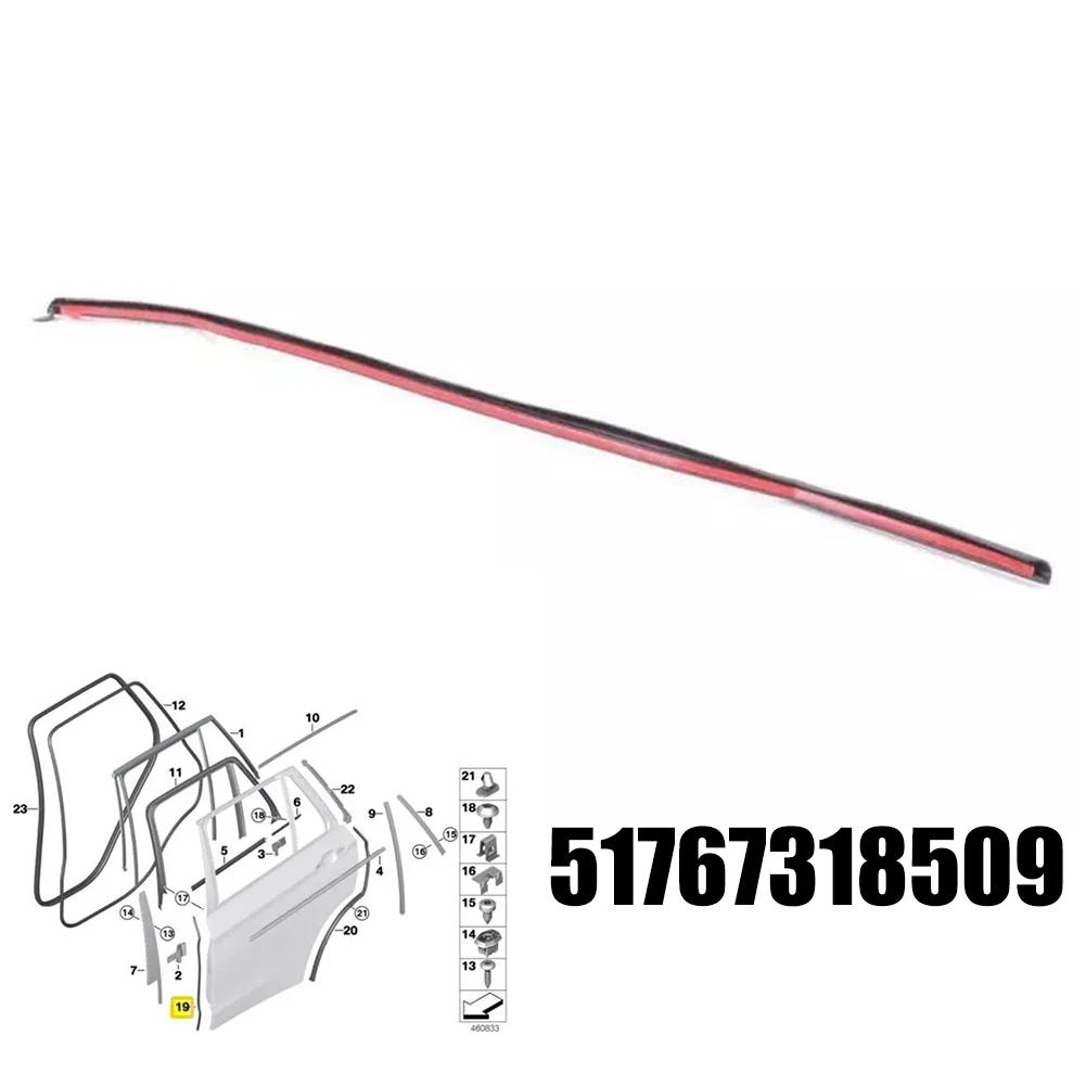 Left Rear Door-Front Seal For BMW For X5 2014-2018 51767318509 Anti-corro-sion Anti-wearing Scratch Prevention High Strength
