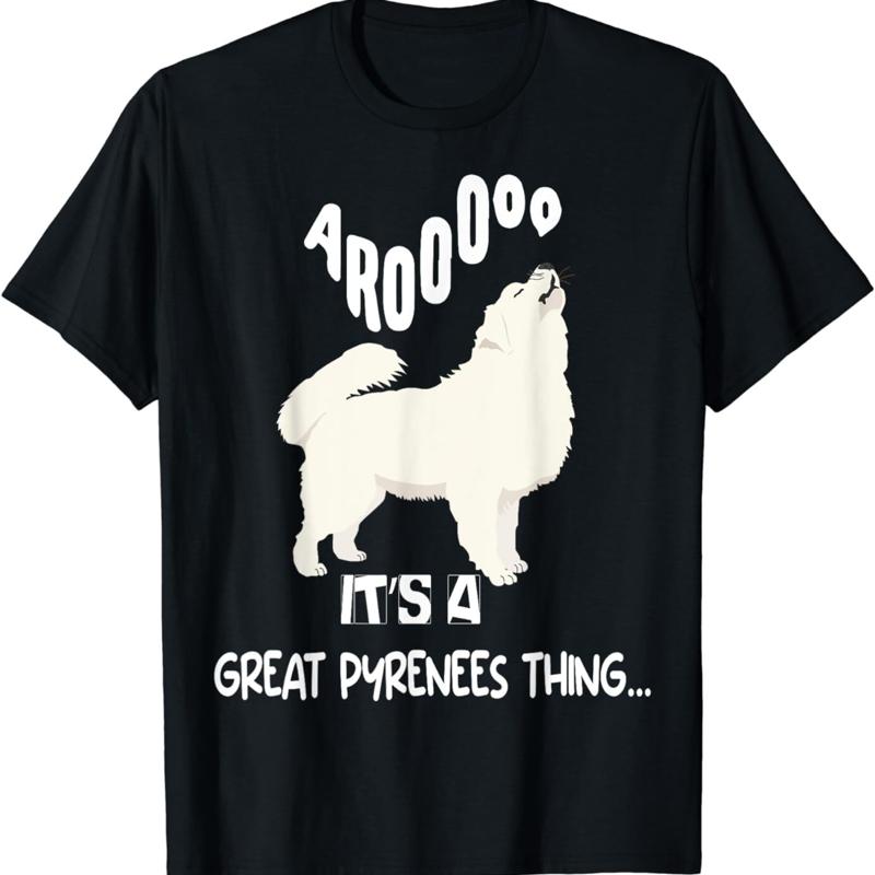 New Limited Funny Arooo Its A Be Great Pyrenees Thing T Shirt S 3xl