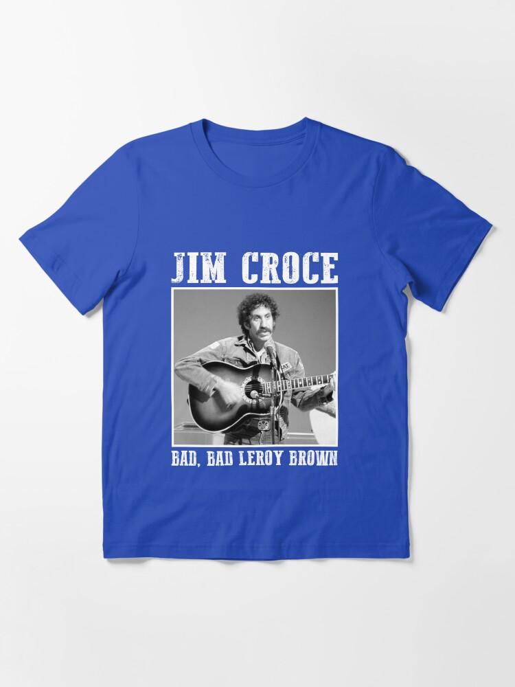 James Brown Classic Jim Art Croce – Bad, Bad Leroy Brown Essential Unisex T-Shirt