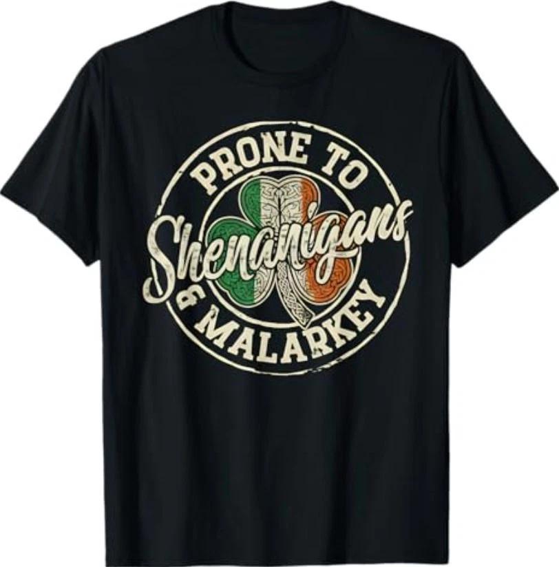 

Funny St Patricks Day Prone to Shenanigans and Malarkey 100% Cotton T-shirt Mens Tees Top S