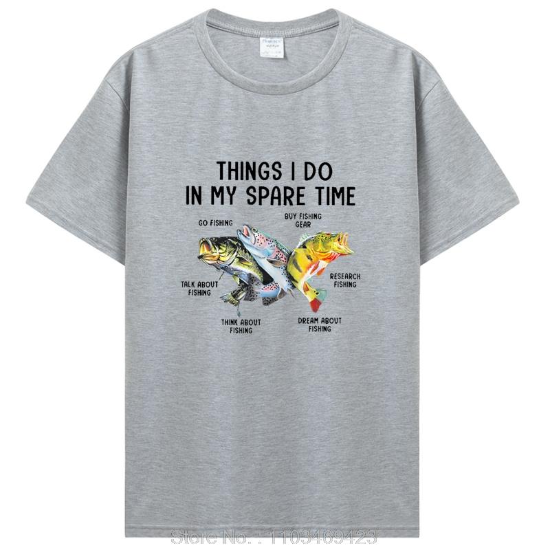 Things I Do In My Spare Time Funny Fishing T Shirts Summer Style Graphic Cotton Tshirt Streetwear Birthday Gifts Tshirt