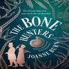 The Bone Hunters by Joanne Burn Hardback Book 9781408726518