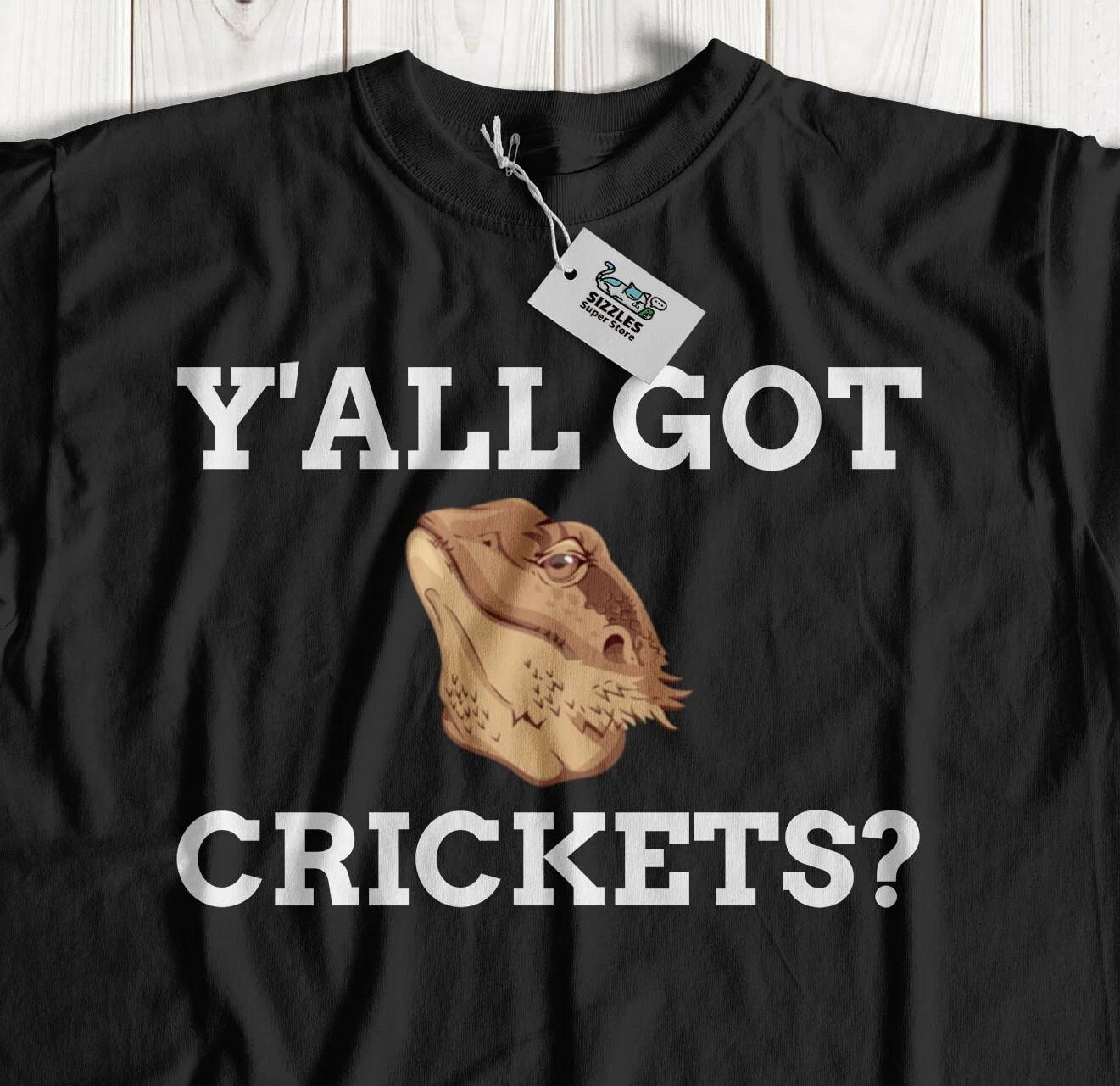 Y all Got Crickets? Unisex Funny Bearded Lizard T-Shirt & Lizards Reptile Gifts XL