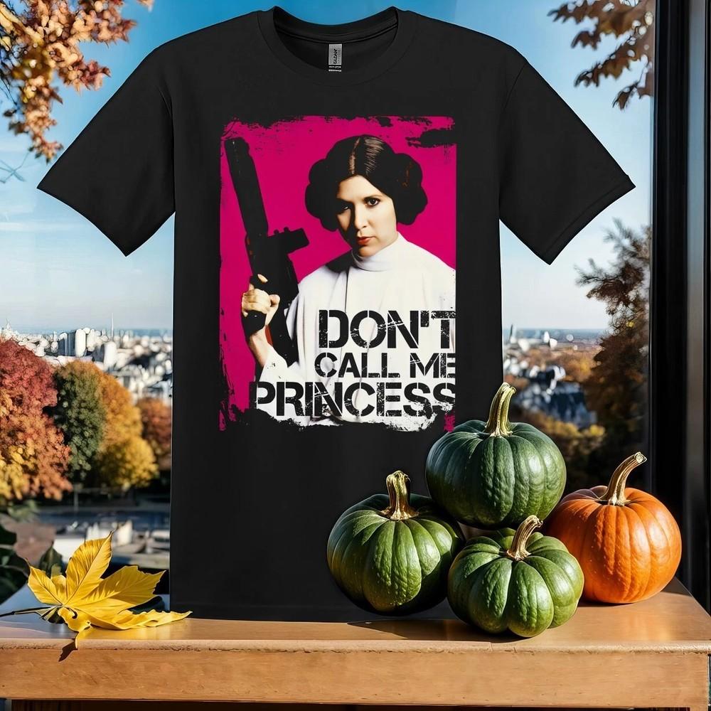 Star Wars Don t Call Me Princess Men Women Unisex 2025 Unisex T-Shirt XXL
