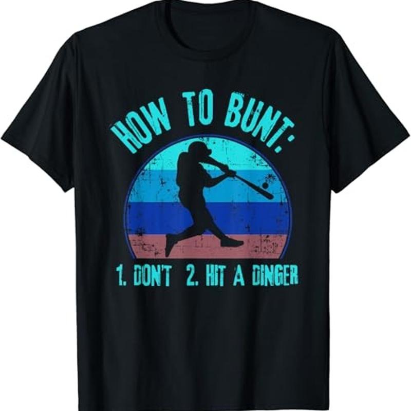 

How To Bunt Don T Hit A Dinger Funny Baseball Softball Game T Shirt S разноцветный