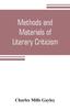 The Methods and Materials of Literary Criticism Lyric, Epic and Allied Forms of Poetry Book