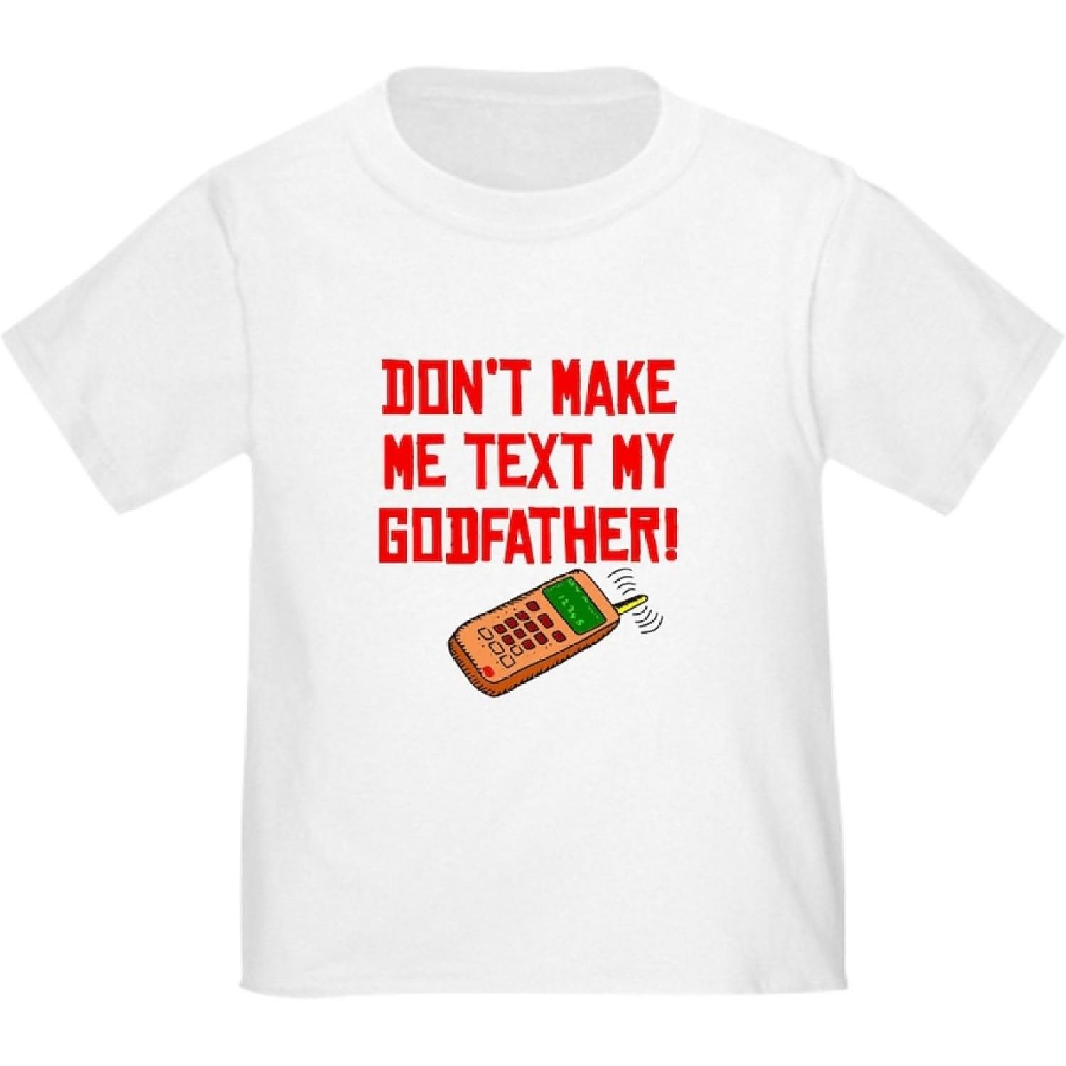CafePress Don t Make Me Text My Godfather T Shirt Cute Toddler Graphic T-Shirt, 100% Cotton XXXXXL белый