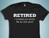 Retirement Shirts. Retired Shirts. Retirement Gift. Retiree Shirt. Retirement Party. Retirement Gifts. Gift for Retiree. Retirement #OS406