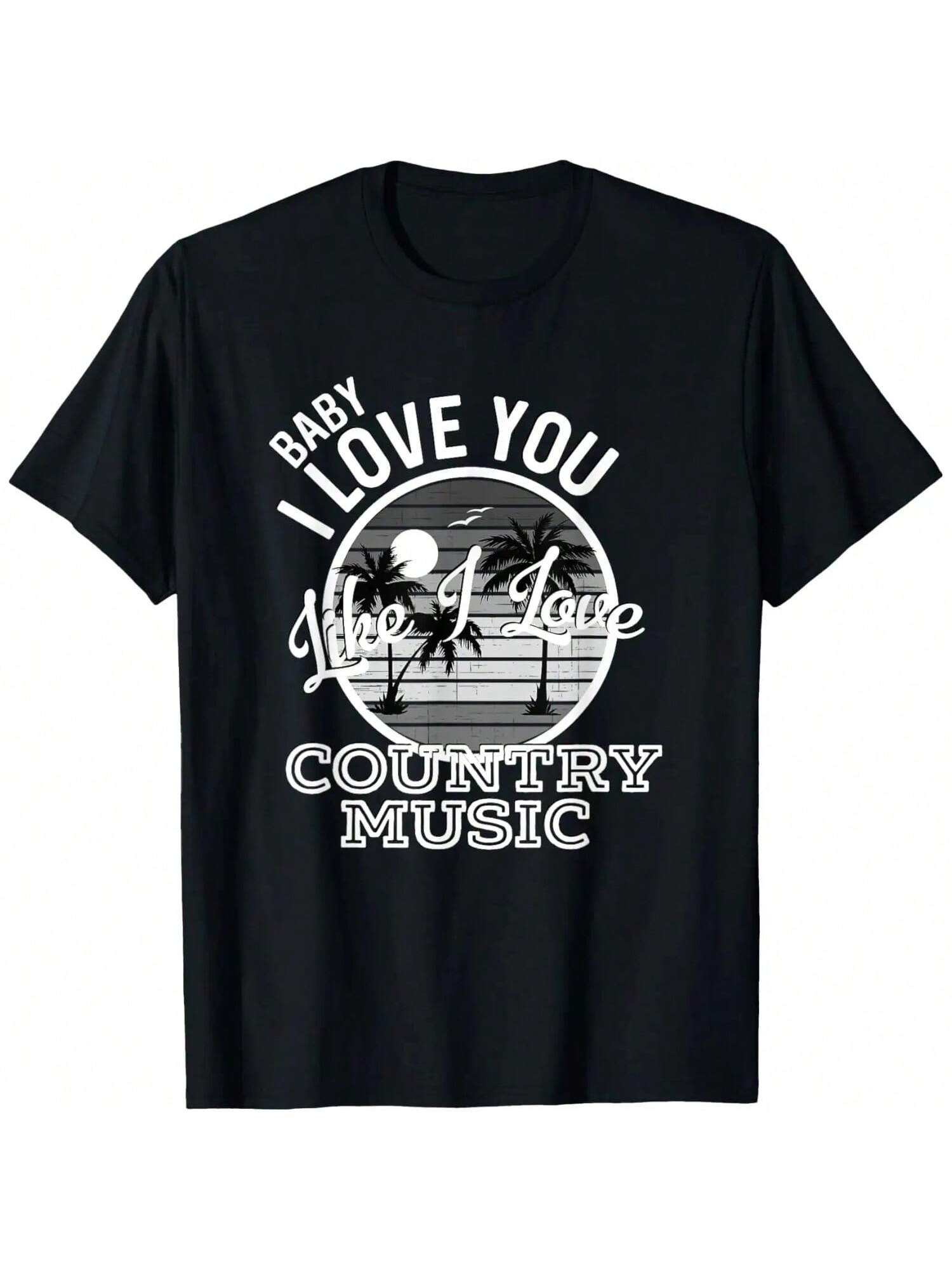 Like I Love Country Music Country Song Lyrics T-Shirt S