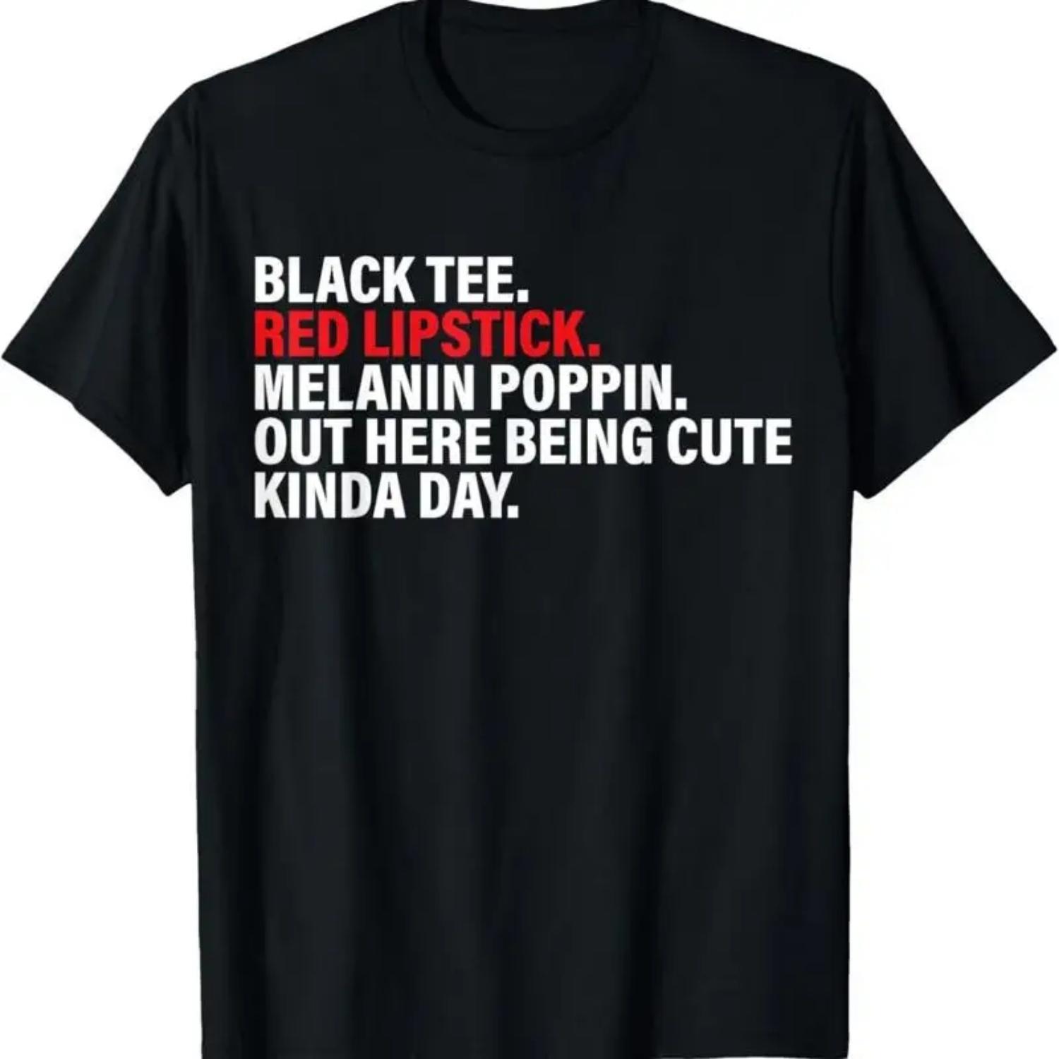 Black T Shirt Red Lipstick Melanin Poppin Out Here Being Cute S чёрный