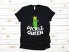 Pickle Queen Shirt, Girl Pickle T-Shirt, Funny Pickle Lovers Pickle Women's Tee, Tank Top, T-shirt, T-shirt