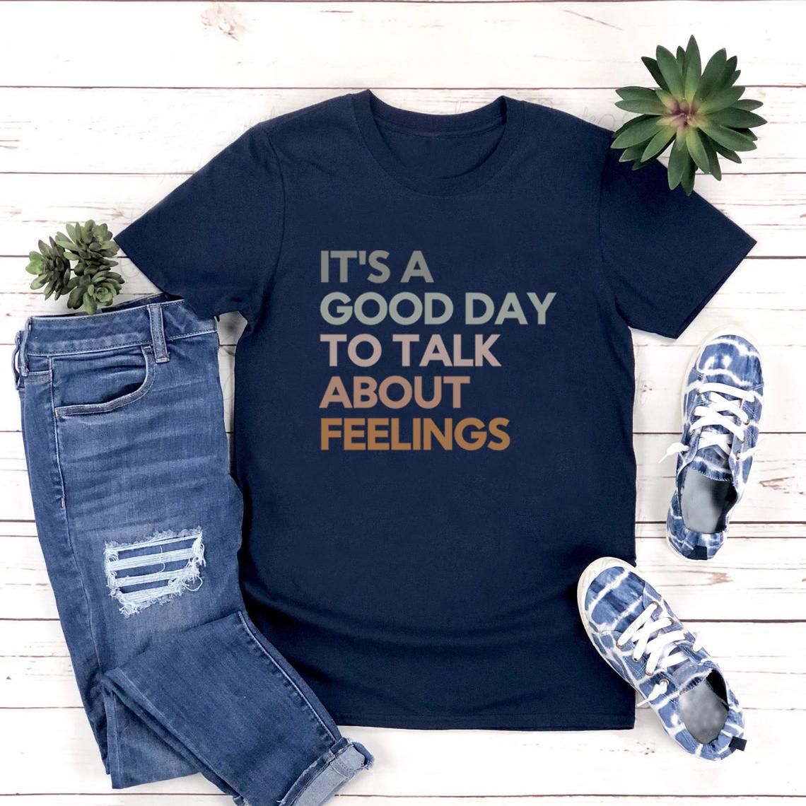 

It s Good Day To Talk about Feelings T-Shirt Funny Therapist Shirts School Counselor Tee Mental Health Tops Psychologist Gift XXXL темно-синього кольору