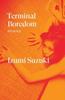 Terminal Boredom by Izumi Suzuki Paperback Book 9781788739887