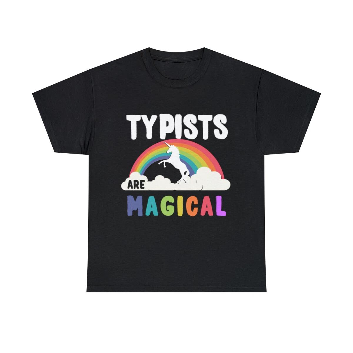 

Typists Are Magical Graphic Tee Shirt, S-5XL L