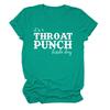 "It's a Throat Punch Kind of Day" Women's Casual Round Neck Short Sleeve T-shirt