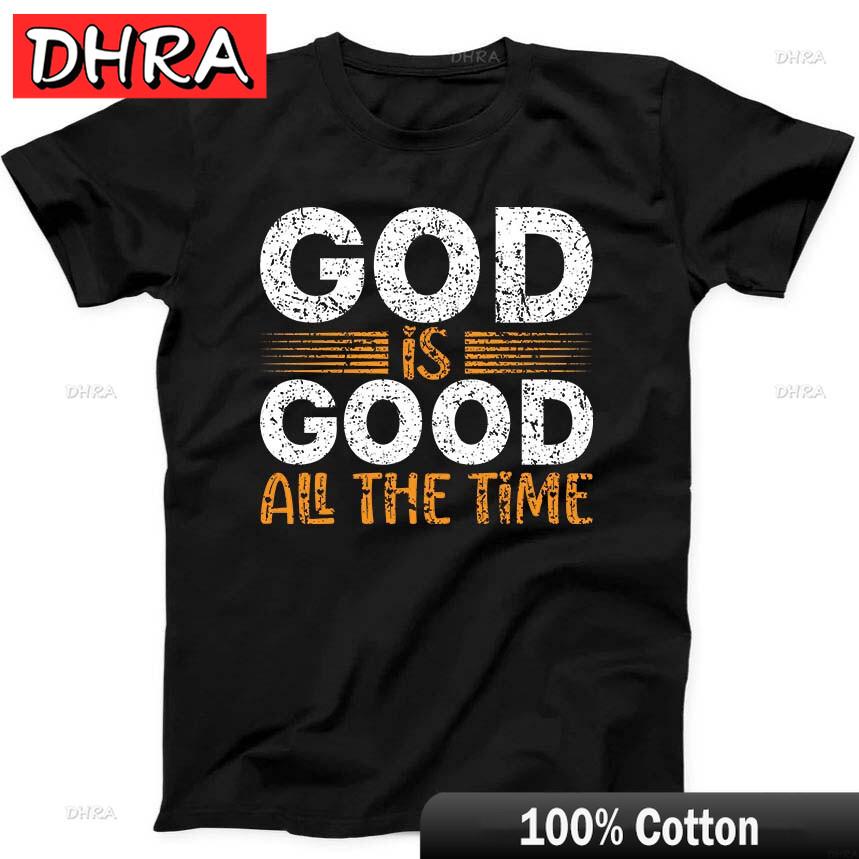 God Is Good All The Time Christmas Best Seller Funny Gift Black T Shirt Classic Creative Tops Shirt for Gift Idea TShirt Slogan 4XL