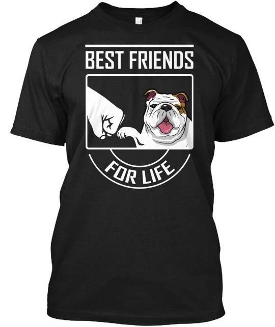 

English Bulldog Best Friend For Life Friends T shirt Made in USA Size S to 5XL XL