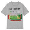 Funny Periodic TableCan I Lick It Chemistry TShirt Summer Shortsleeved Loose Casual Cotton Tshirts Unisex Fashion Tshirt