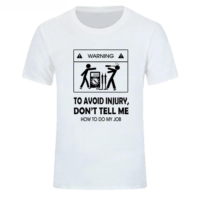 New Tshirts Cool Dont Tell Me How To Do My Job Electrician Funny Tshirt Fashion Y2k Top Vintage Aesthetic Clothes Graphic