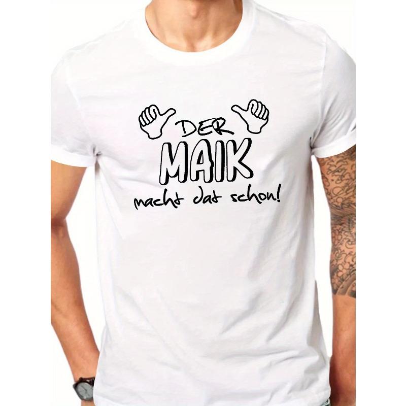 

European sizes Men s Phrase T-Shirt Der Maik Macht Dat Schon / Maik s Got This - Casual Short Sleeve Summer Top with Round Neck 4XL білий