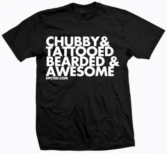 New CHUBBY & TATTOOED BEARDED AND AWESOME T Shirt NEW LICENSED DPCTED Shirt S