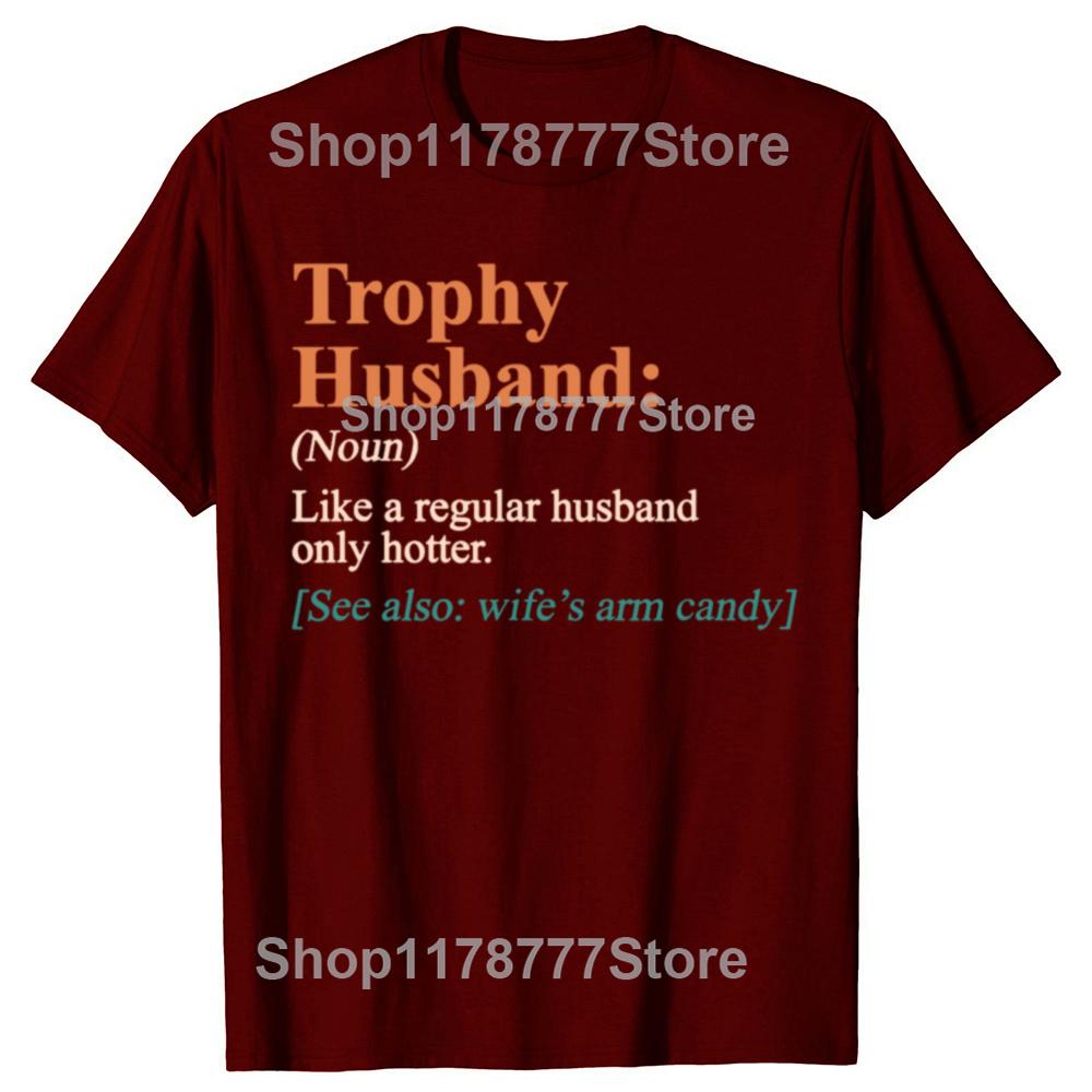 Trophy That Husband Definition Funny Anniversary T Shirts Cotton Gifts Mens Clothing Fashion Casual Loose Oversized T Shirt