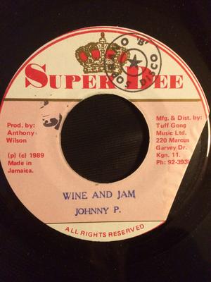 7inch Record JOHNNY P - Wine And Jam NONE Super Dee 1989 Jamaica Reggae, Ska & Dub Used