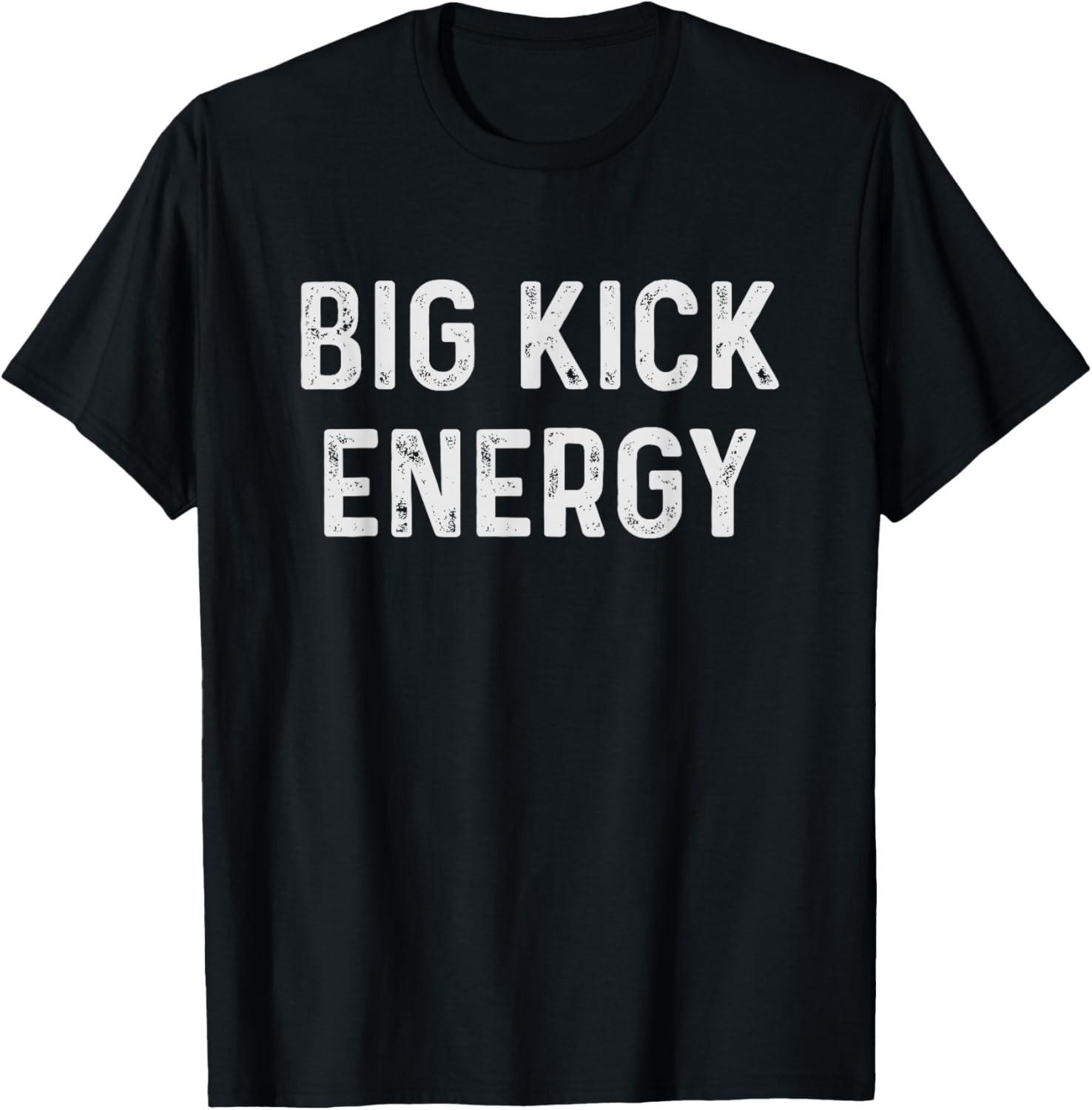 Funny Kickball Big Kick Energy Gift Unisex T-Shirt XXL