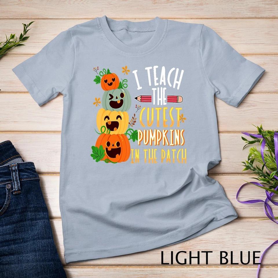 I Teach The Cutest Pumpkins In The Patch Halloween Teacher Unisex T-shirt 5 S