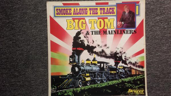

LP Record BIG TOM & THE MAINLINERS - Smoke Along The Track DNV4 Denver Records 1974 UK Folk Used