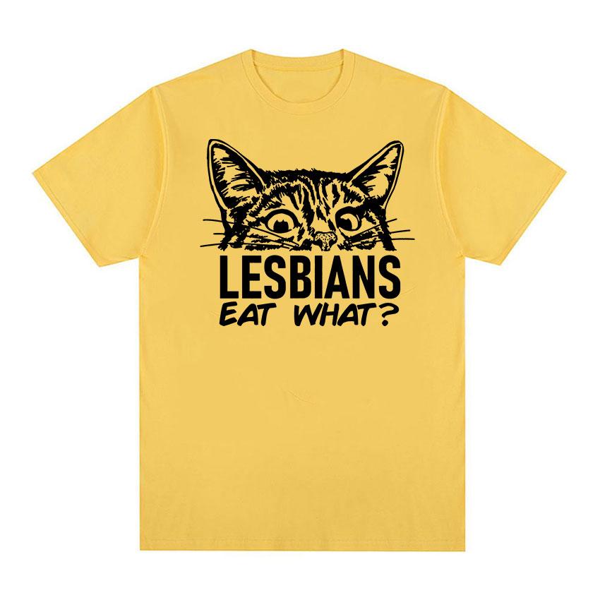Lesbian Eat What Cat Funny Meme T Shirt Men Women Casual Fashion Short Sleeve T-shirts Summer Tops 100% Cotton Oversized T-shirt