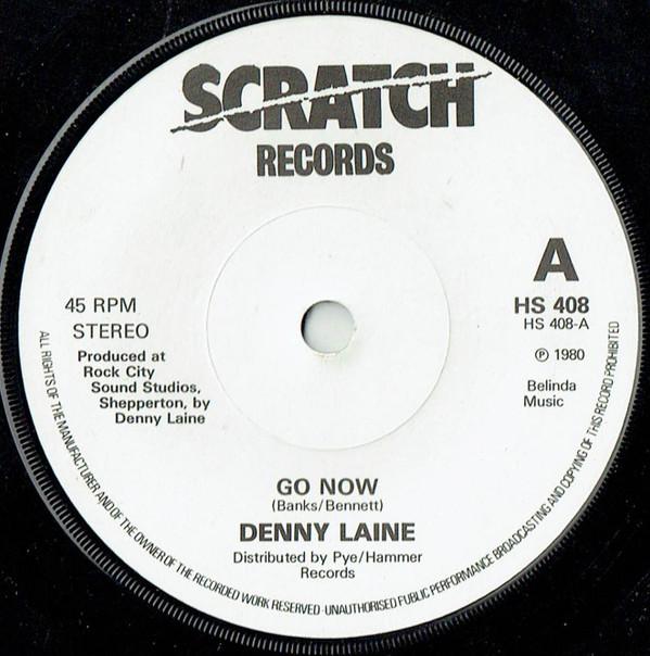 

7inch Record DENNY LAINE Go Now Say You Dont Mind HS408 Scratch Records 1982 UK Rock Used
