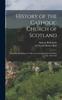Kniha History of the Catholic Church of Scotland : From the Revolution of 1560 To the Death of James the Sixth, A.D. 1560-1625
