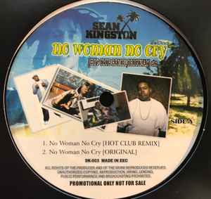 

12inch Record SEAN KINGSTON - No Woman, No Cry SK003 NOT ON LABEL 2007 Europe Rap & Hip-Hop/R&B Used