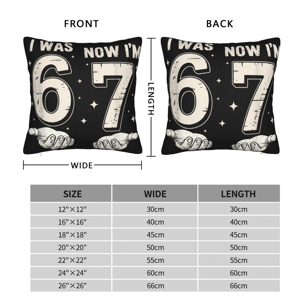 Pillow Case I was 6 Now Im 7 Year Old Birthday 67 Funny Design  Pillow Cover For Couch Sofa Bedroom Vintage Pillowcases