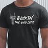 Rockin' the Dad Life Guitar Shirt - Guitarist Dad Birthday Gift Unisex T-Shirt