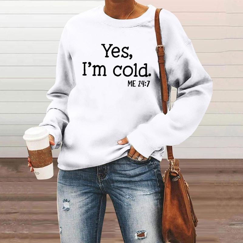 Moda de toamnă și iarnă pentru femei, ocazional, cu mânecă lungă, pulover, topuri, da, sunt frig, hanorace cu litere amuzante cu imprimeu