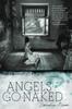 Kniha Angels Go Naked : A Novel In Stories