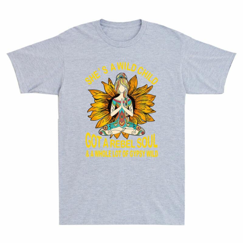 A Whole Rebel A of A Tee Got Funny Gypsy Child Lot Wild Soul She's Unisex's & Wild