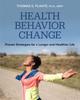 The Health Behavior Change : Proven Strategies for a Longer and Healthier Life Book