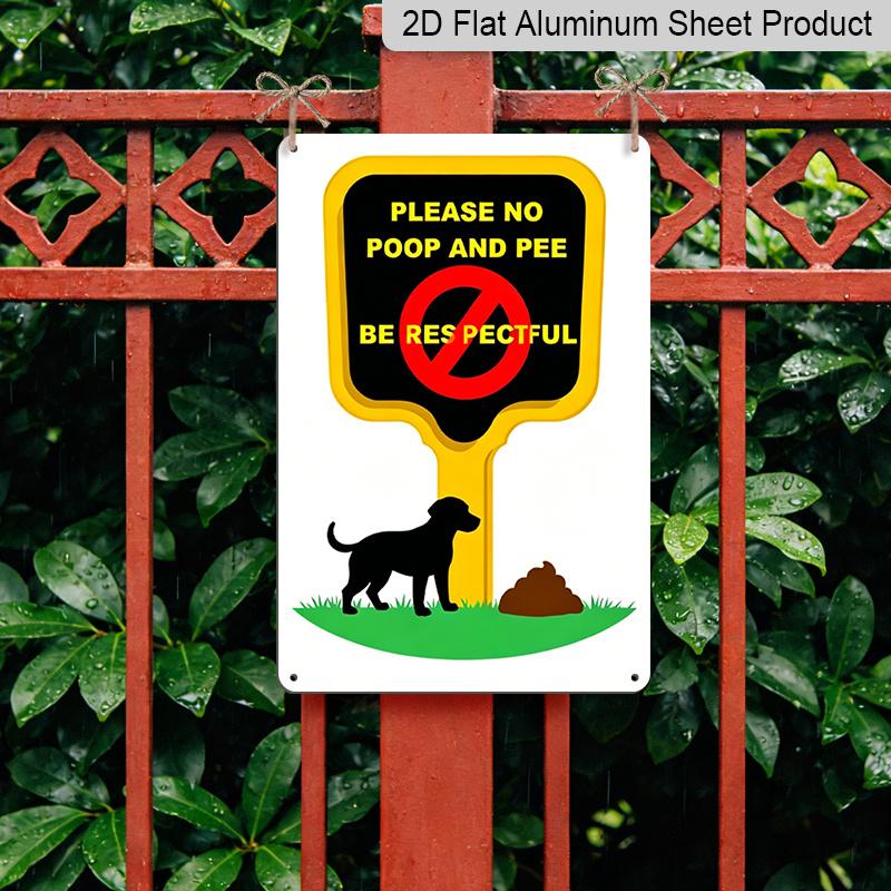 2D Flat, 1pc "Please No Poop and Pee Be Respectful" Aluminum Sign - Dog Poop Warning Wall Decor Yard, Lawn, Community Garden, Park, Neighborhood