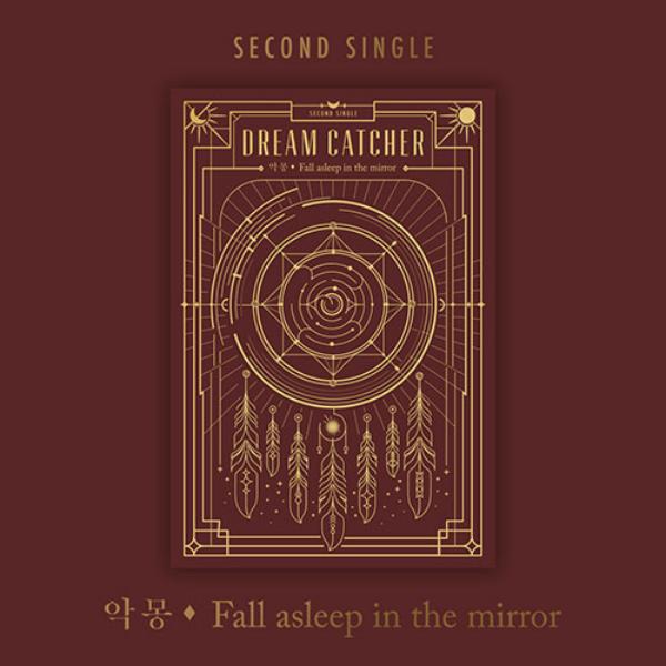 

DREAMCATCHER [NIGHTMARE - FALL ASLEEP IN THE MIRROR] 2nd SINGLE ALBUM