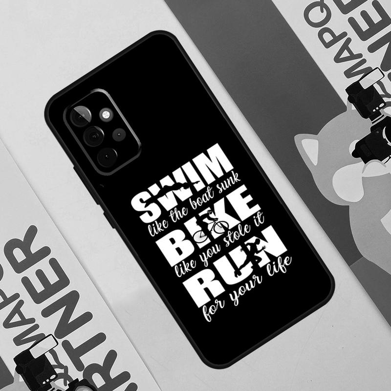 Triathlon Tri Life Swim Bike Run Case For Samsung Galaxy A34 A54 A14 A56 A36 A16 A06 A13 A53 A12 A22 A32 A52 A35 A17 A15 A55