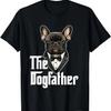 The Dogfather _ French Bulldog Dad _ Frenchie Papa Dog Owner T-Shirt