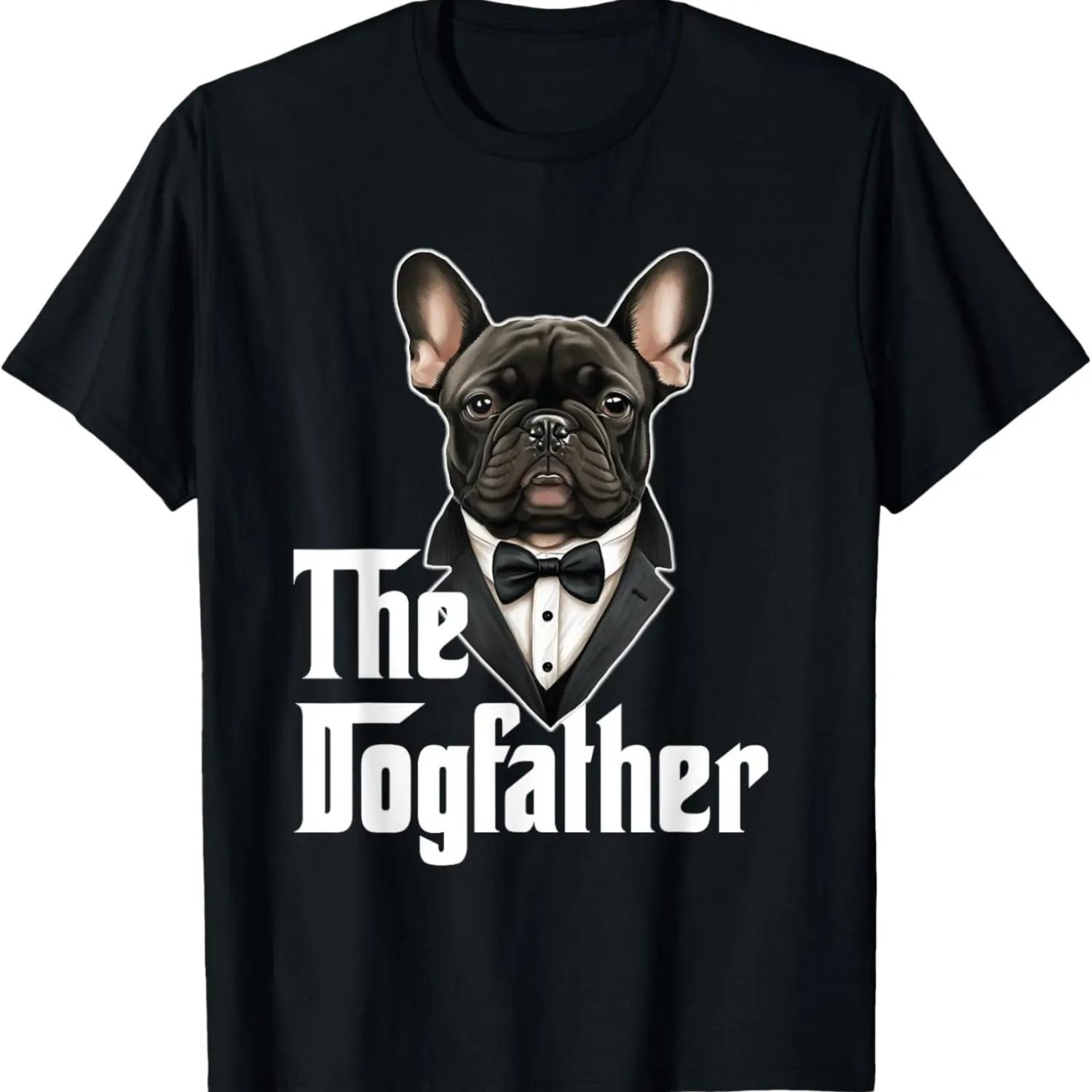 The Dogfather _ French Bulldog Dad _ Frenchie Papa Dog Owner T-Shirt S