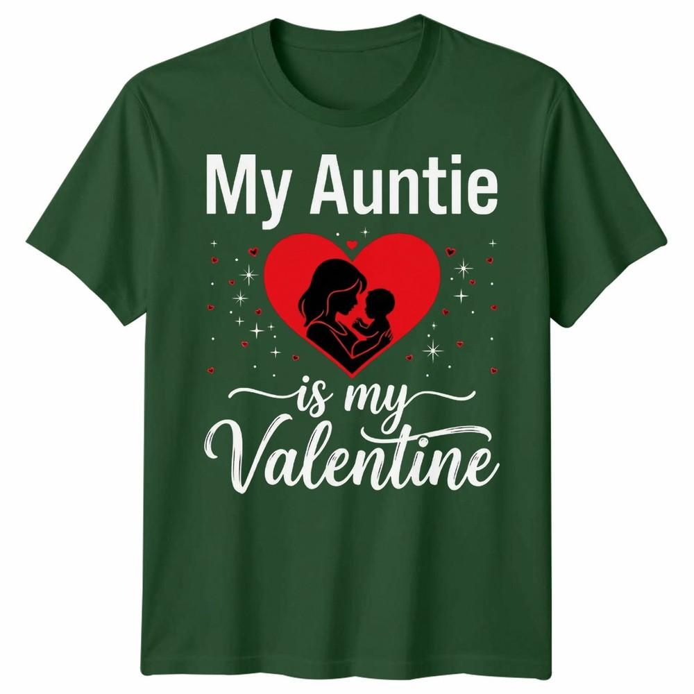 My Auntie Is My Valentine Unisexs Unisexs Graphic Tee Valentines Day Aunt Family
