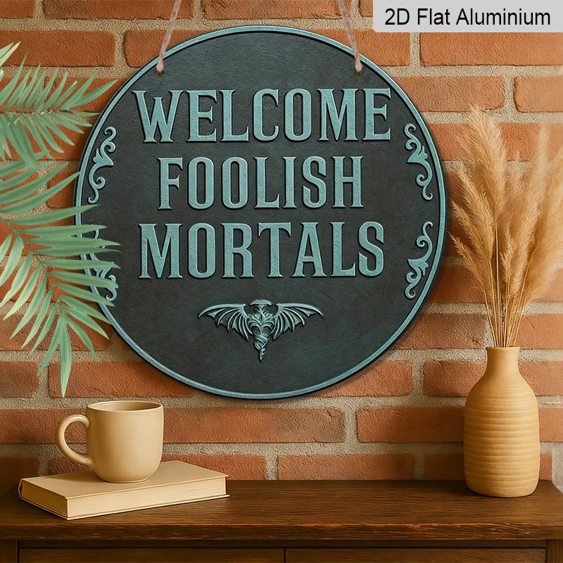 2D Flat, 1pc Round Aluminum "Welcome Foolish Mortals" Metal Sign, Haunted Mansion Bat Wall Plaque, Waterproof Rustproof Decor, Perfect for Halloween