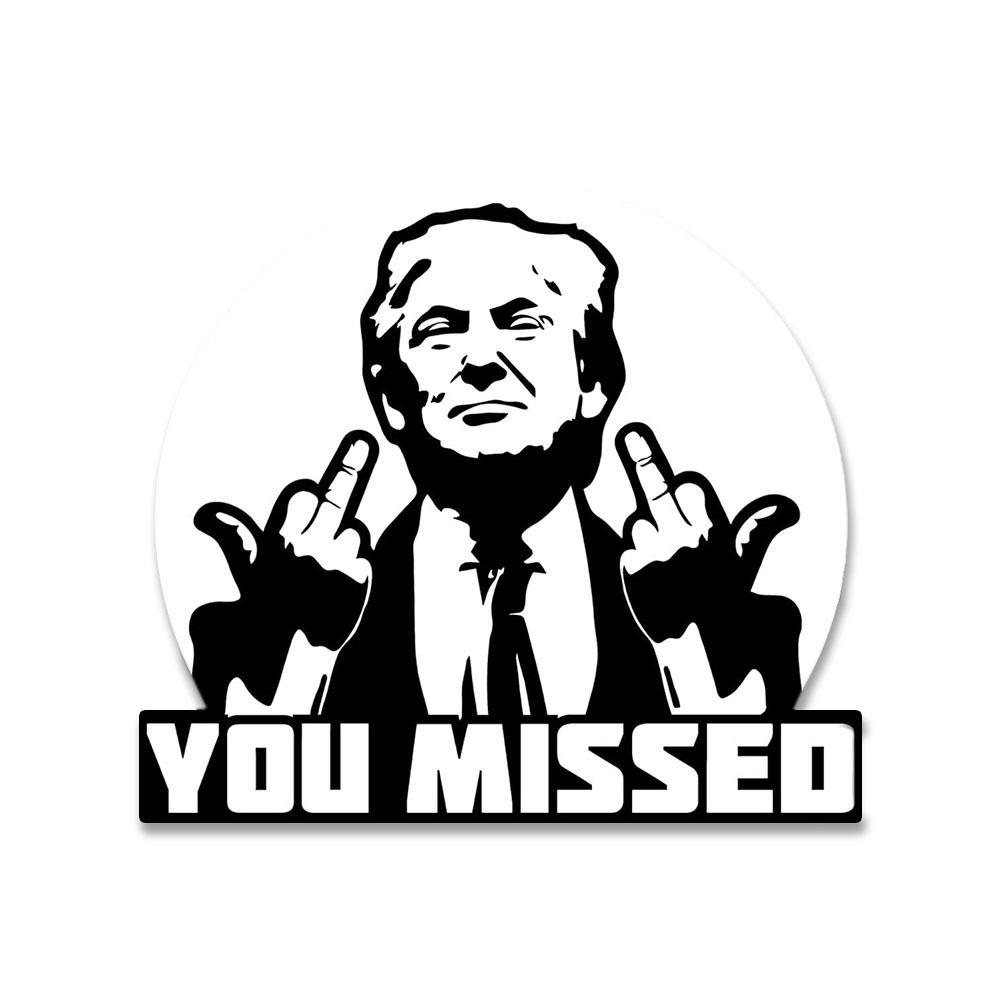 1pc "YOU MISSED" Stickers Waterproof For Car Laptop Guitar Scooter Notebook Stickers G7W1